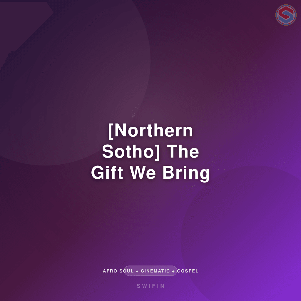 [Northern Sotho] The Gift We Bring