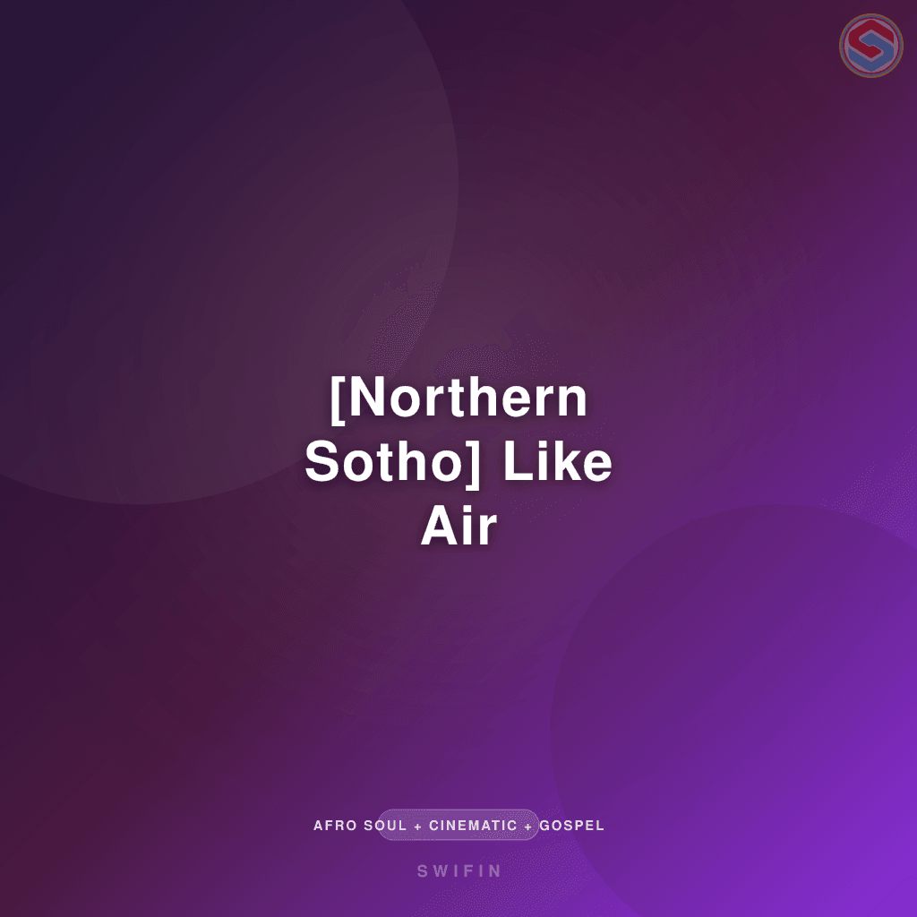 [Northern Sotho] Like Air