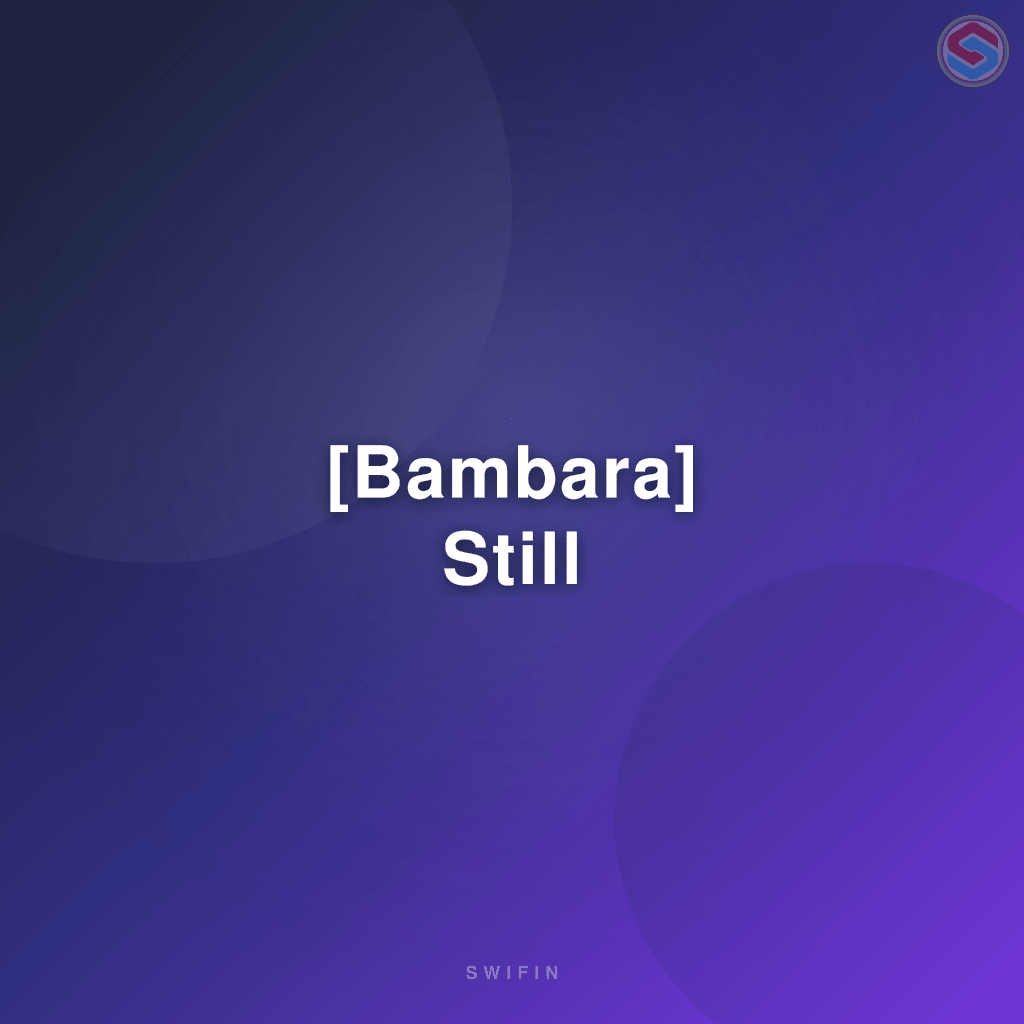 [Bambara] Still