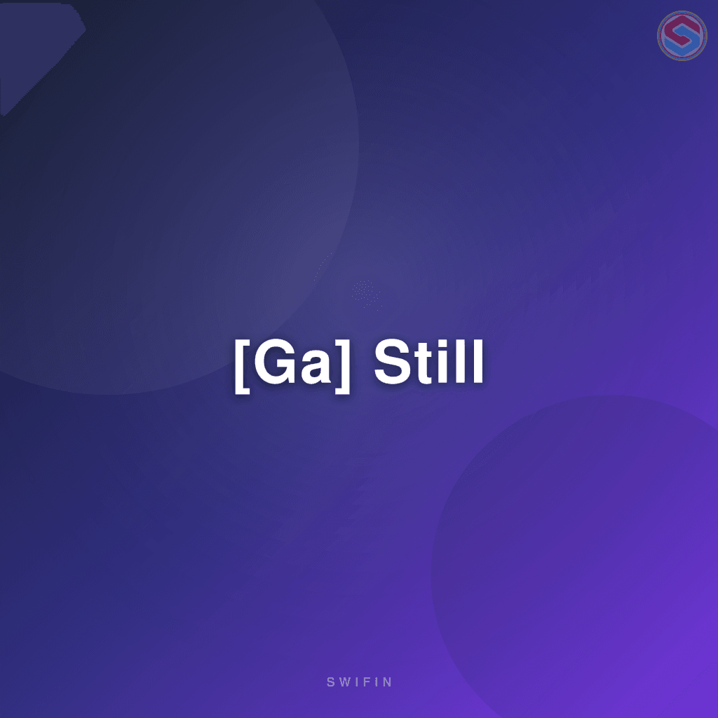 [Ga] Still