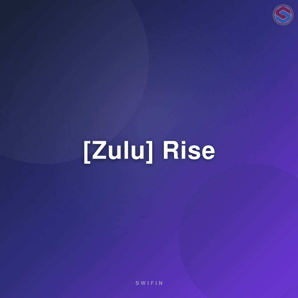 [Zulu] Rise