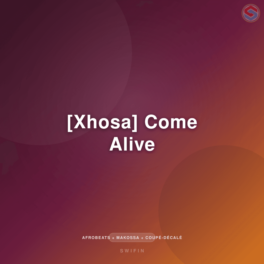 [Xhosa] Come Alive