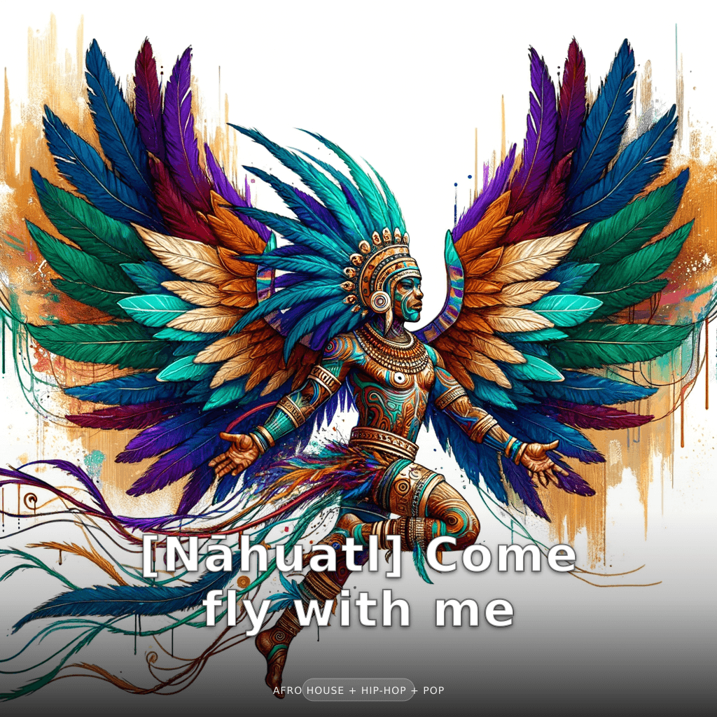 [Nahuatl] Come fly with me