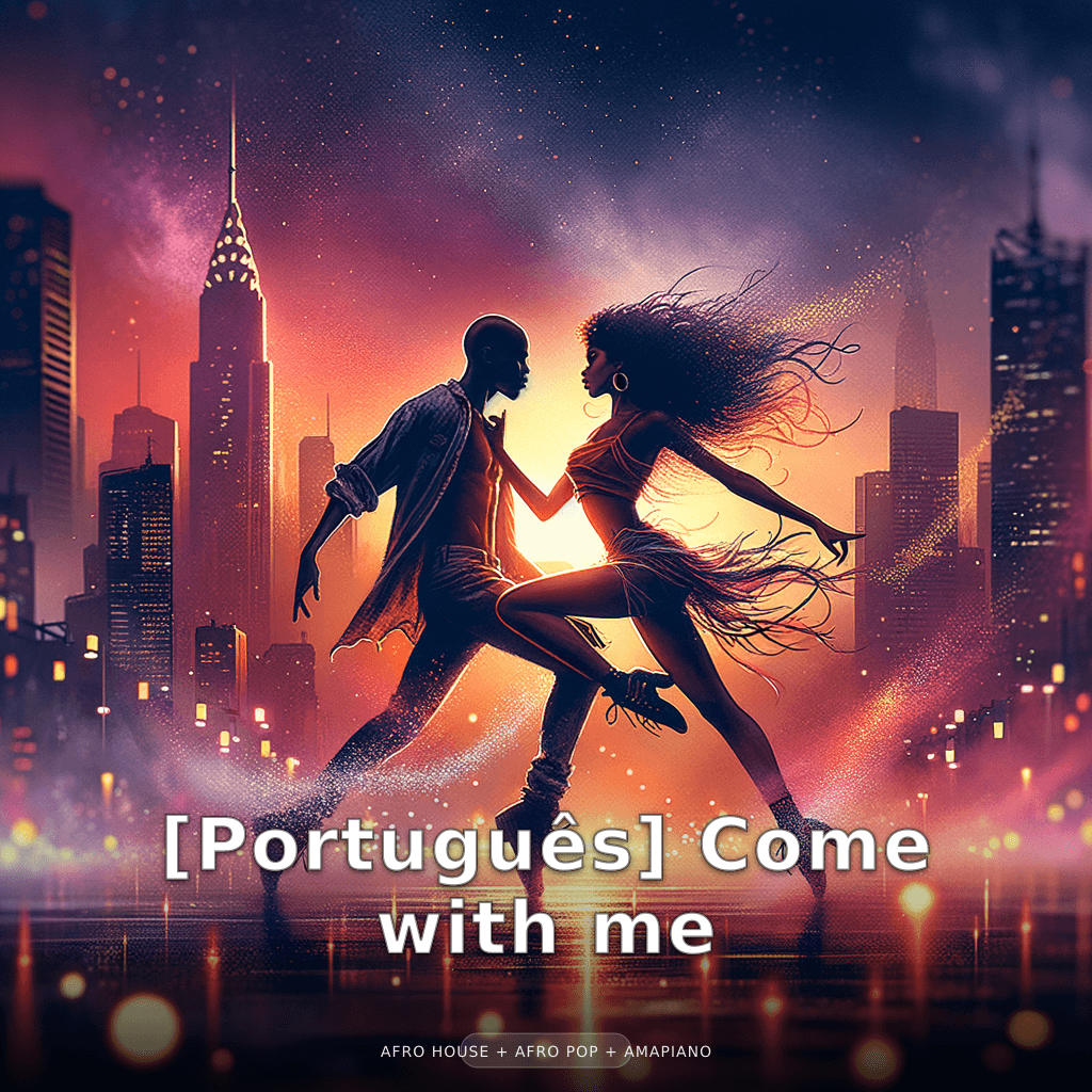 [Portuguese] Come with me