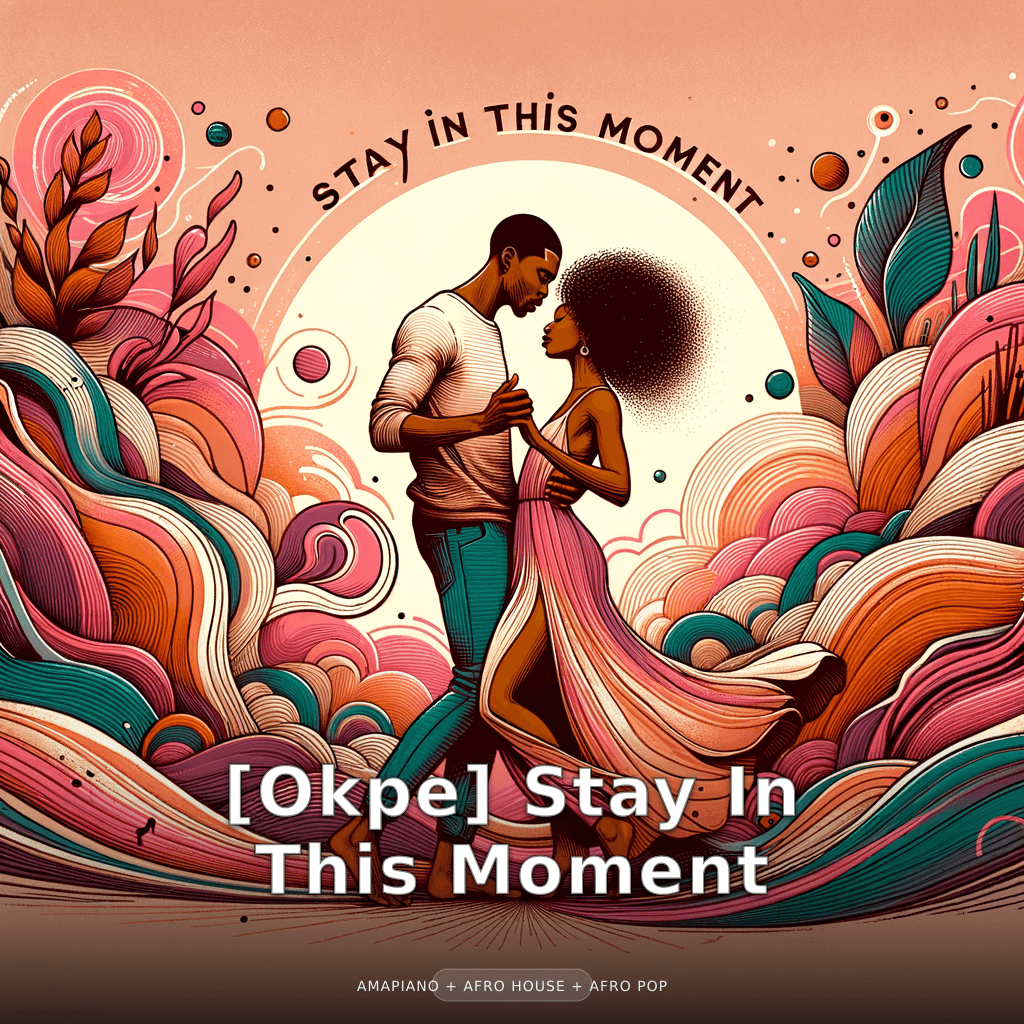 [Okpe] Stay In This Moment