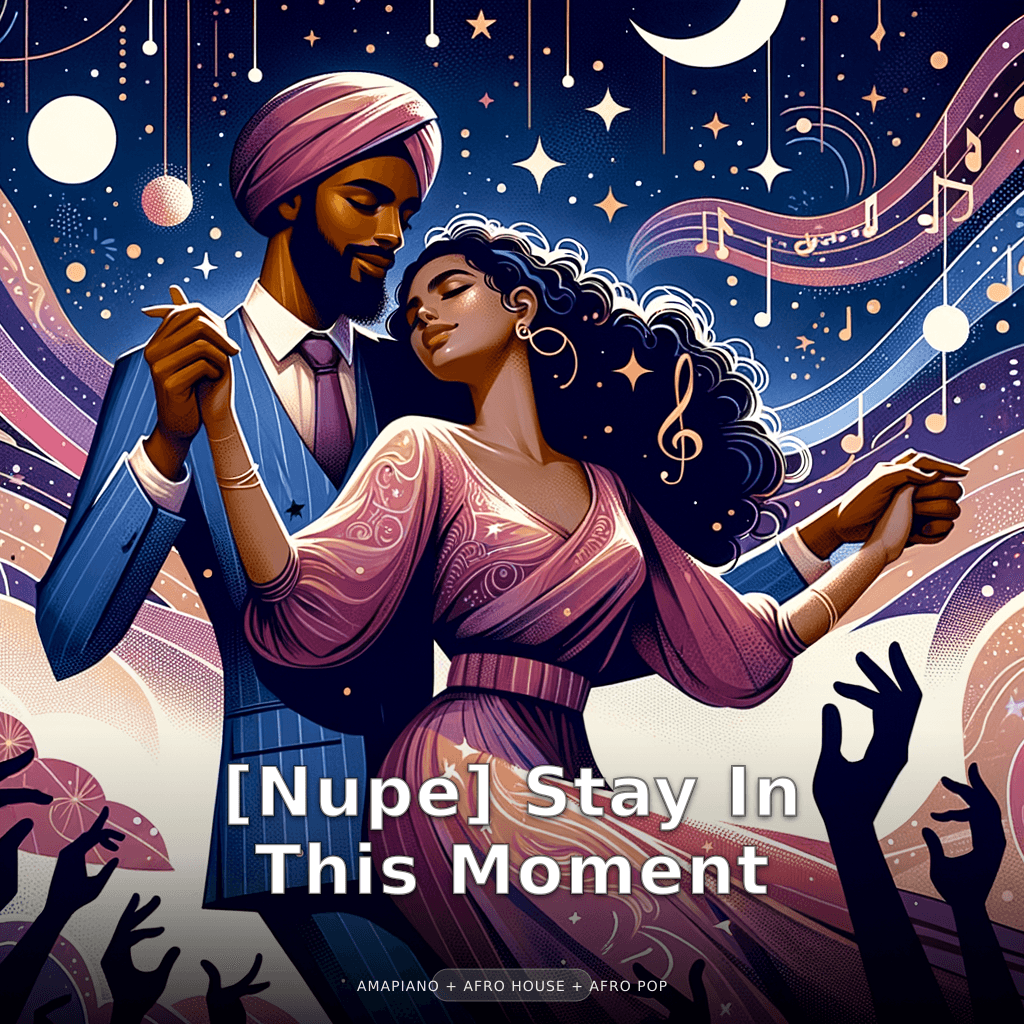 [Nupe] Stay In This Moment