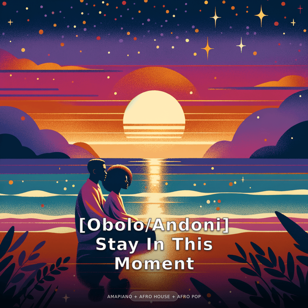 [Obolo/Andoni] Stay In This Moment