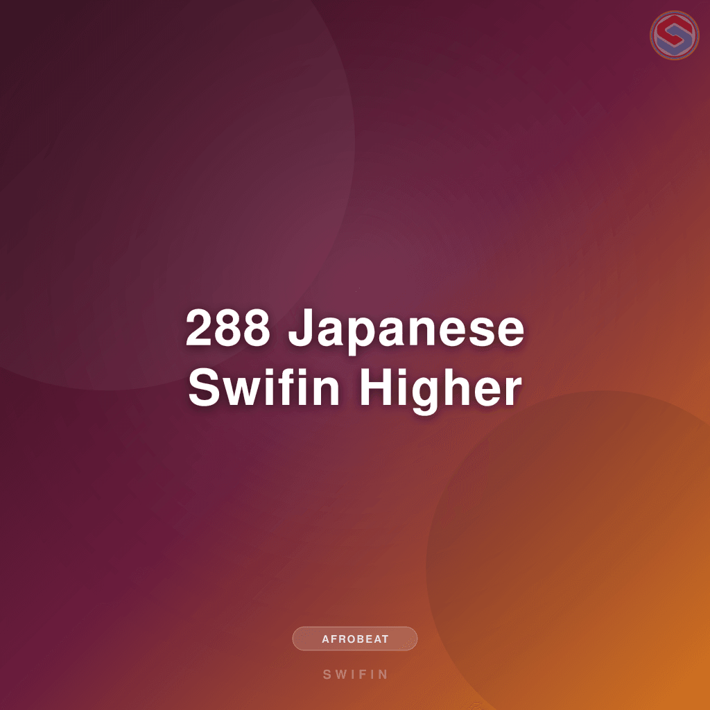 288 Japanese Swifin Higher