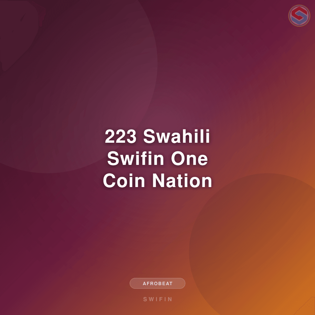 223 Swahili Swifin One Coin Nation