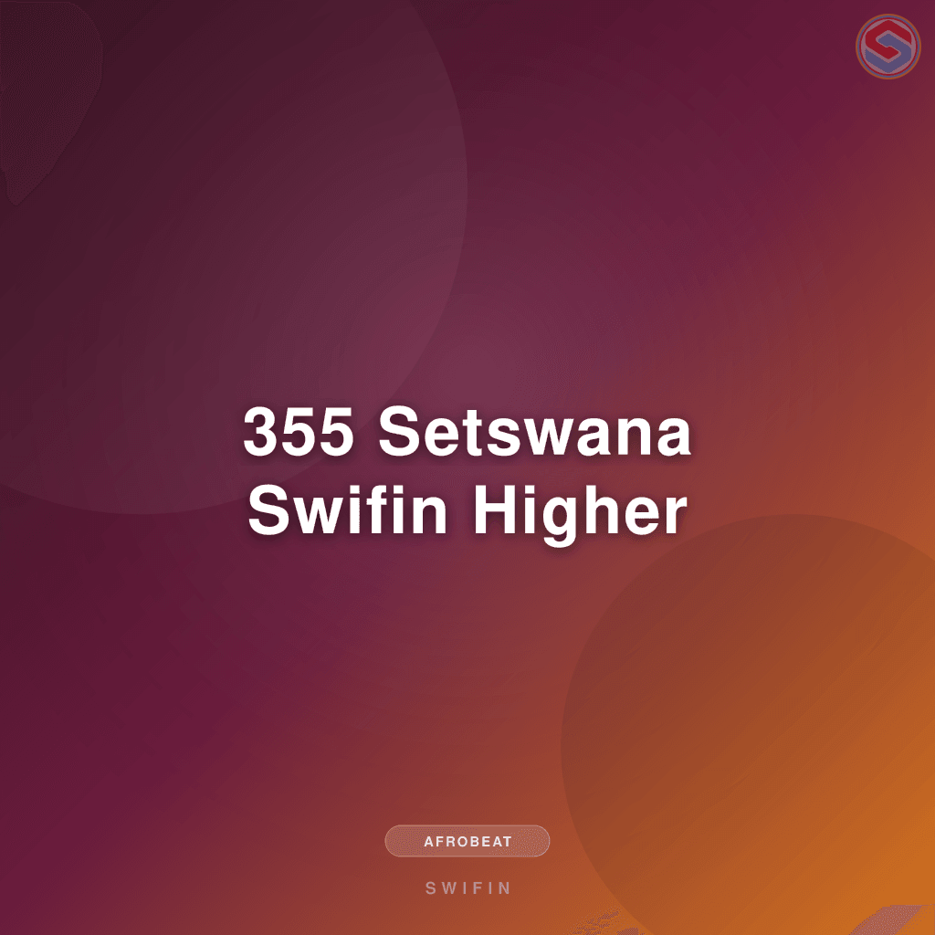 355 Setswana Swifin Higher