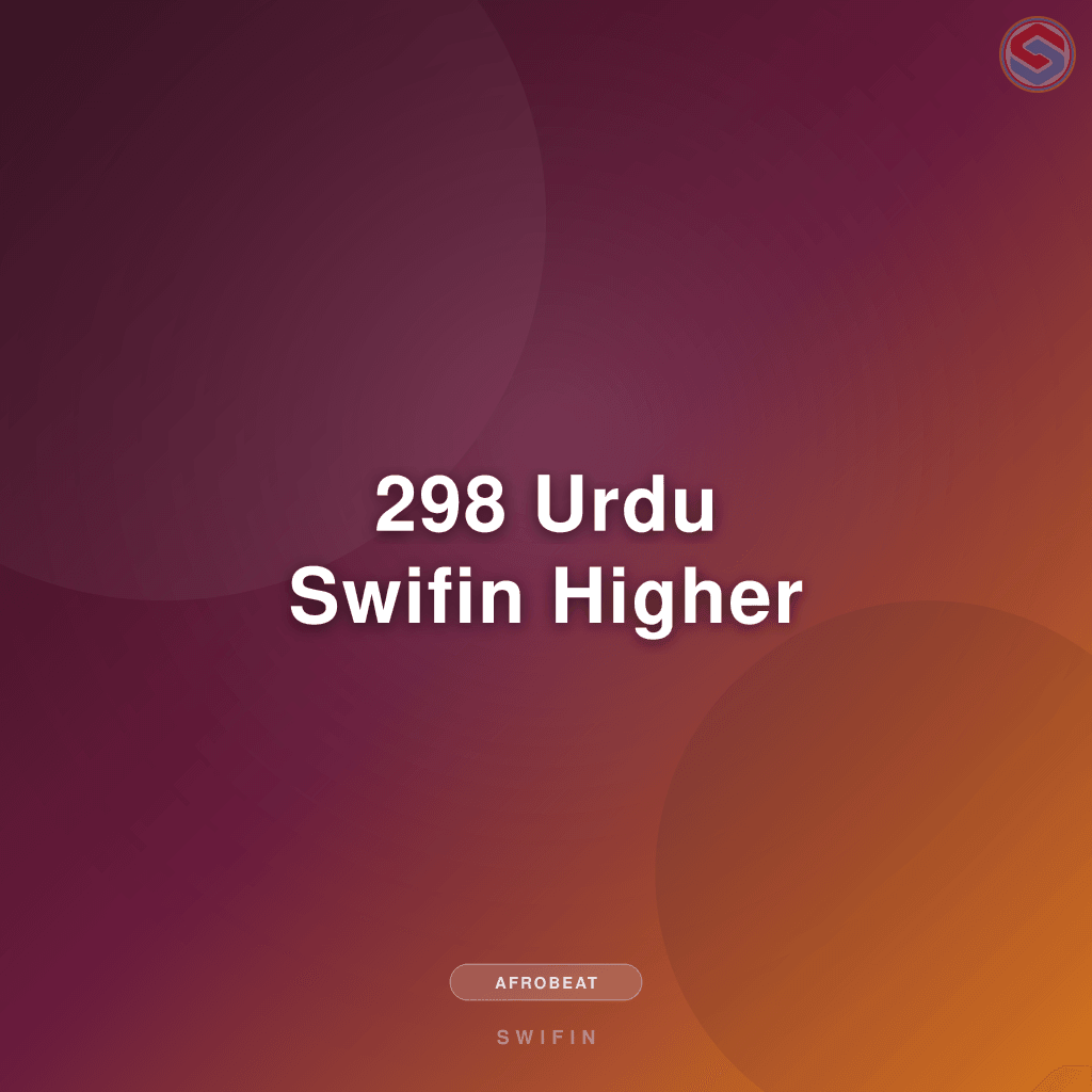 298 Urdu Swifin Higher
