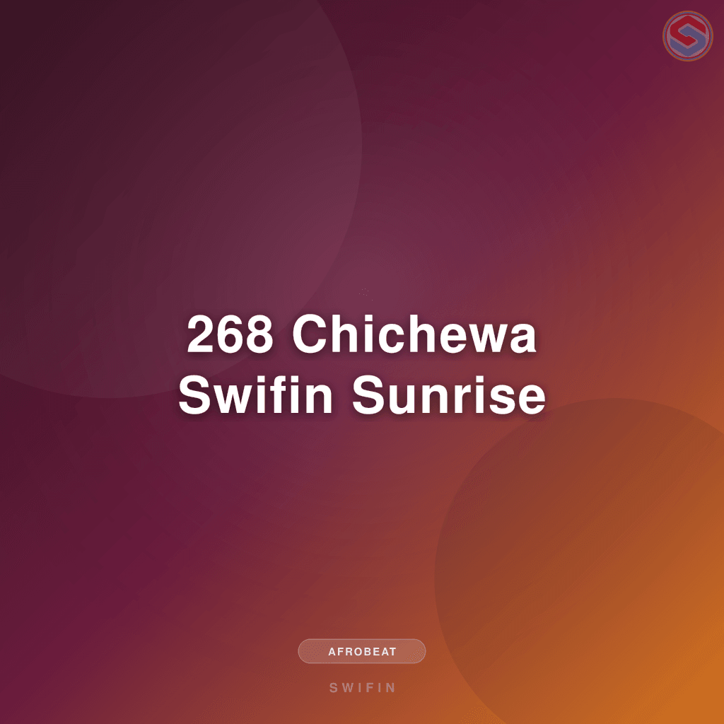 268 Chichewa Swifin Sunrise
