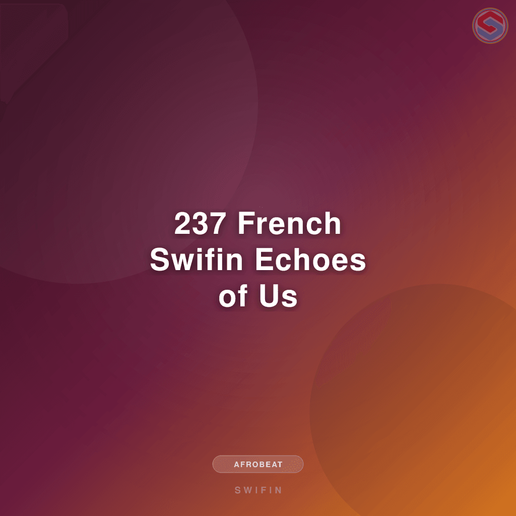 237 French Swifin Echoes of Us