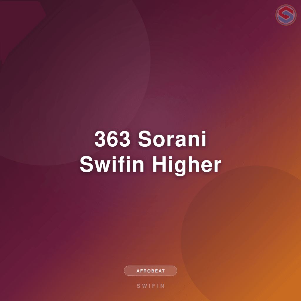 363 Sorani Swifin Higher