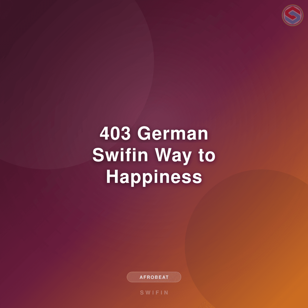403 German Swifin Way to Happiness