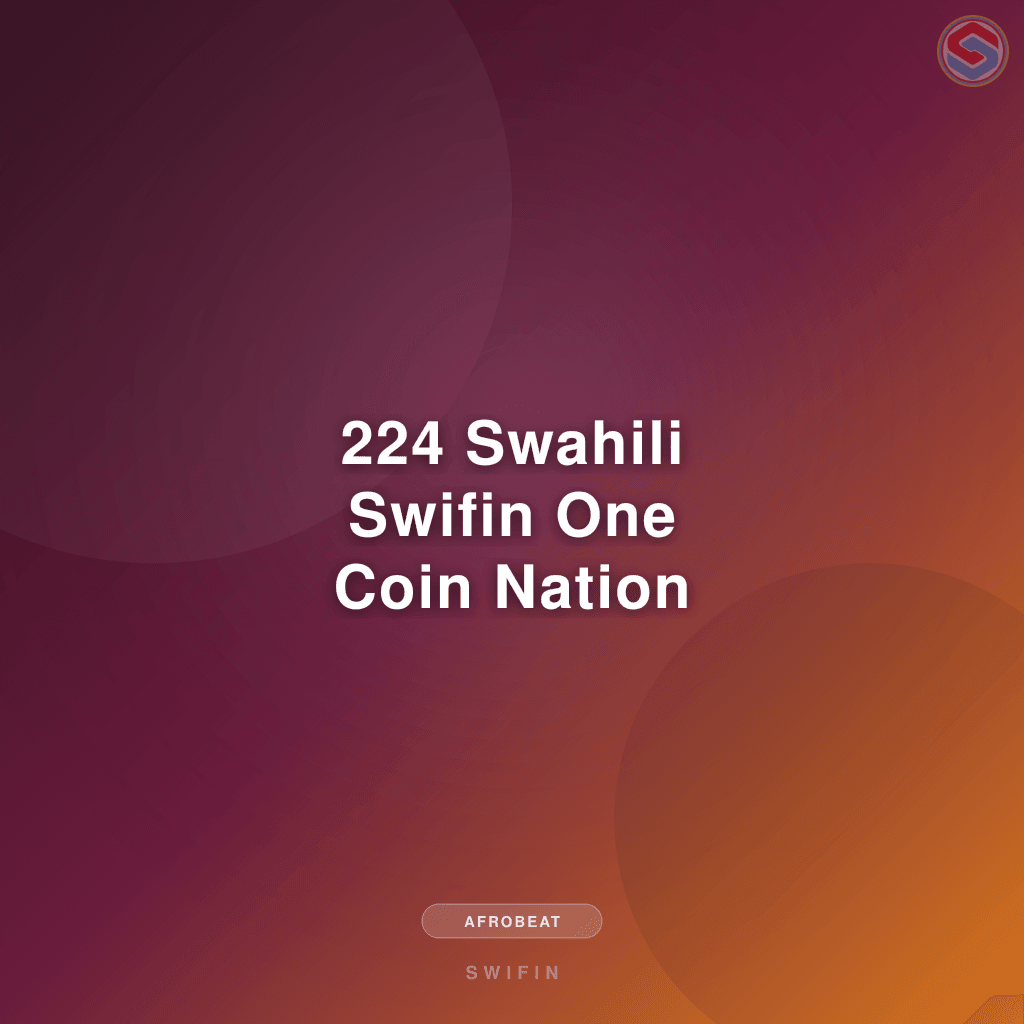 224 Swahili Swifin One Coin Nation