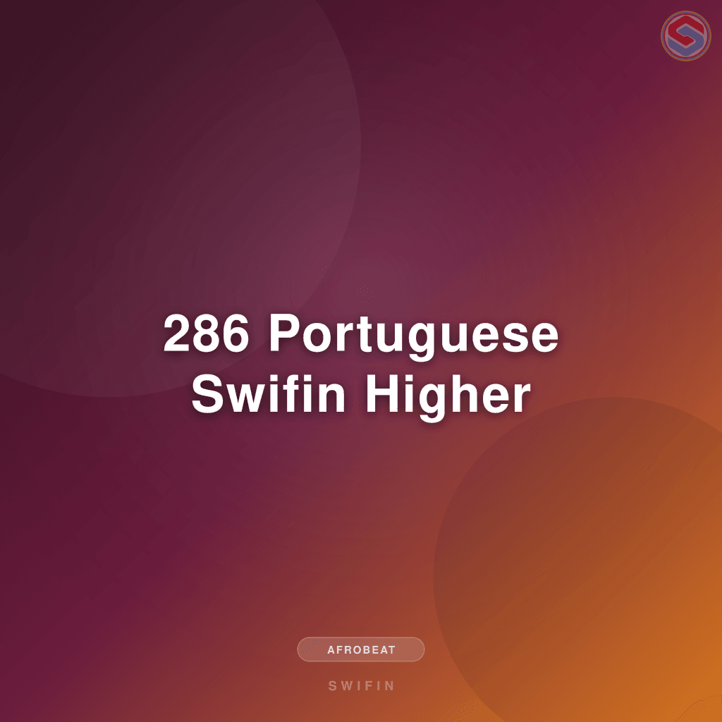 286 Portuguese Swifin Higher