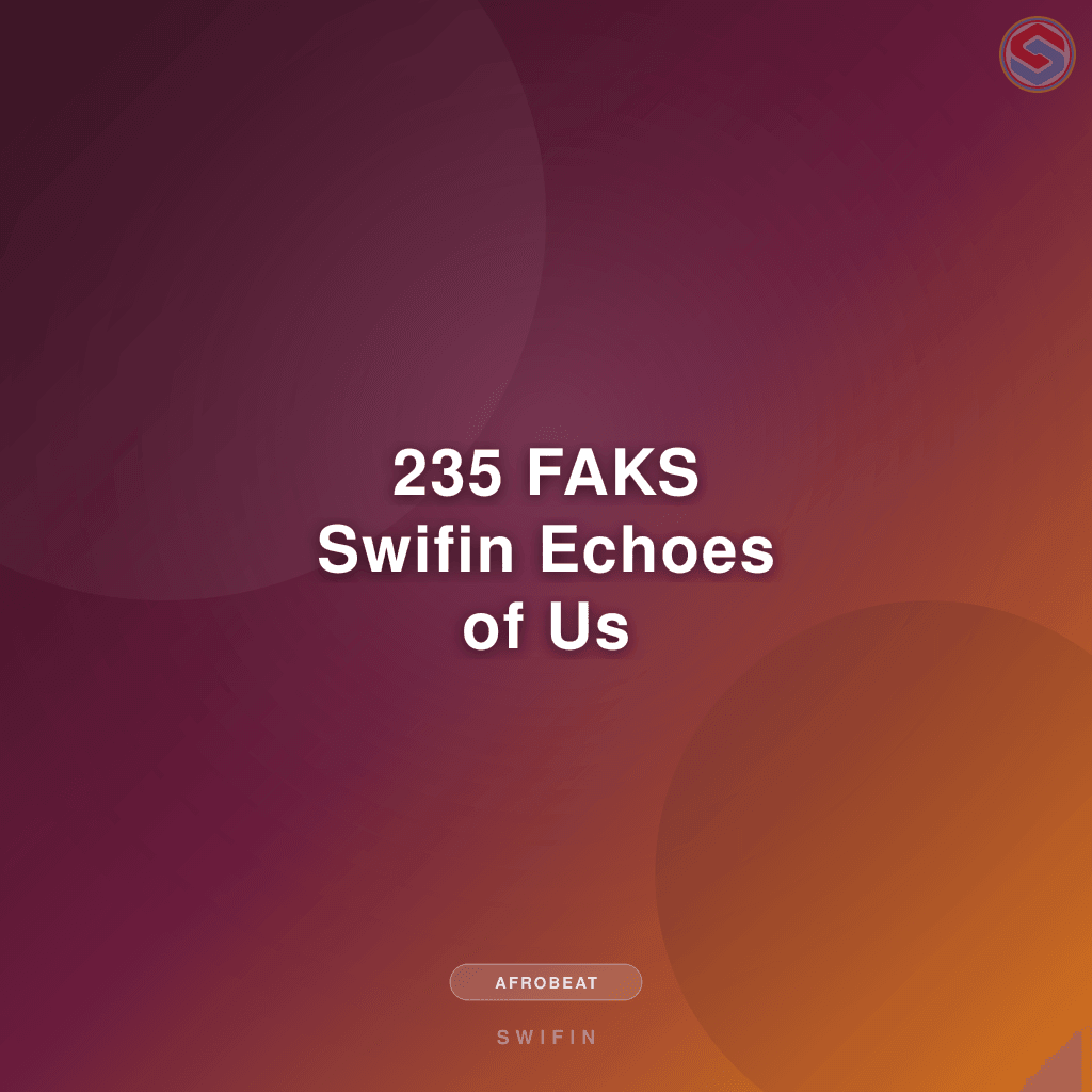 235 FAKS Swifin Echoes of Us