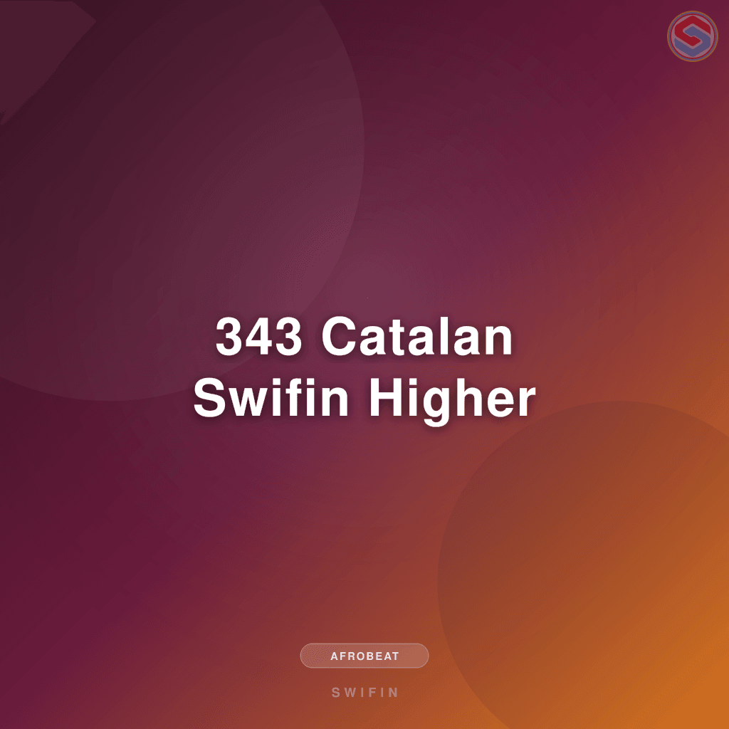 343 Catalan Swifin Higher