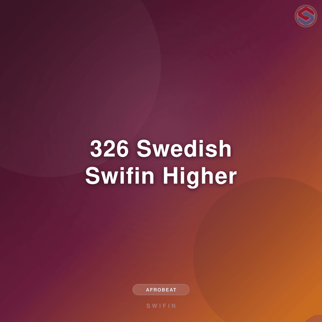 326 Swedish Swifin Higher