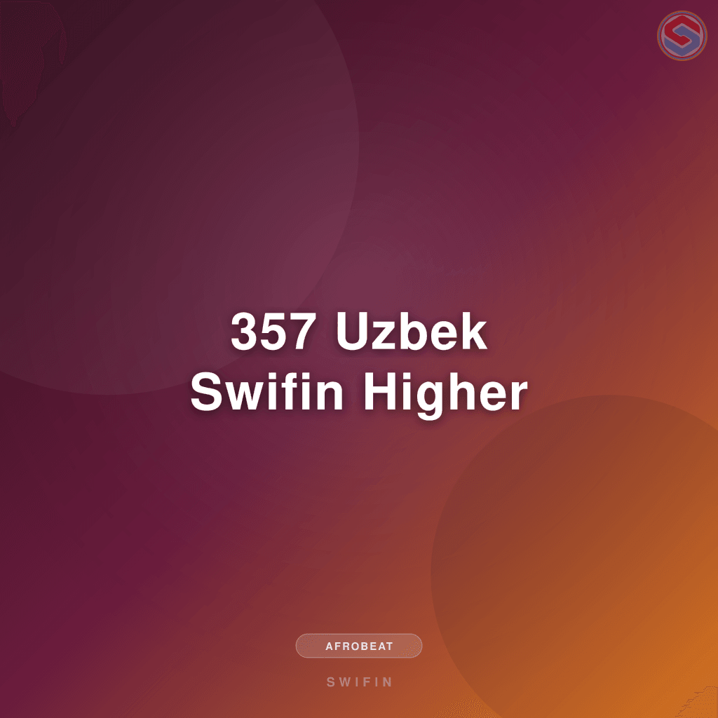 357 Uzbek Swifin Higher