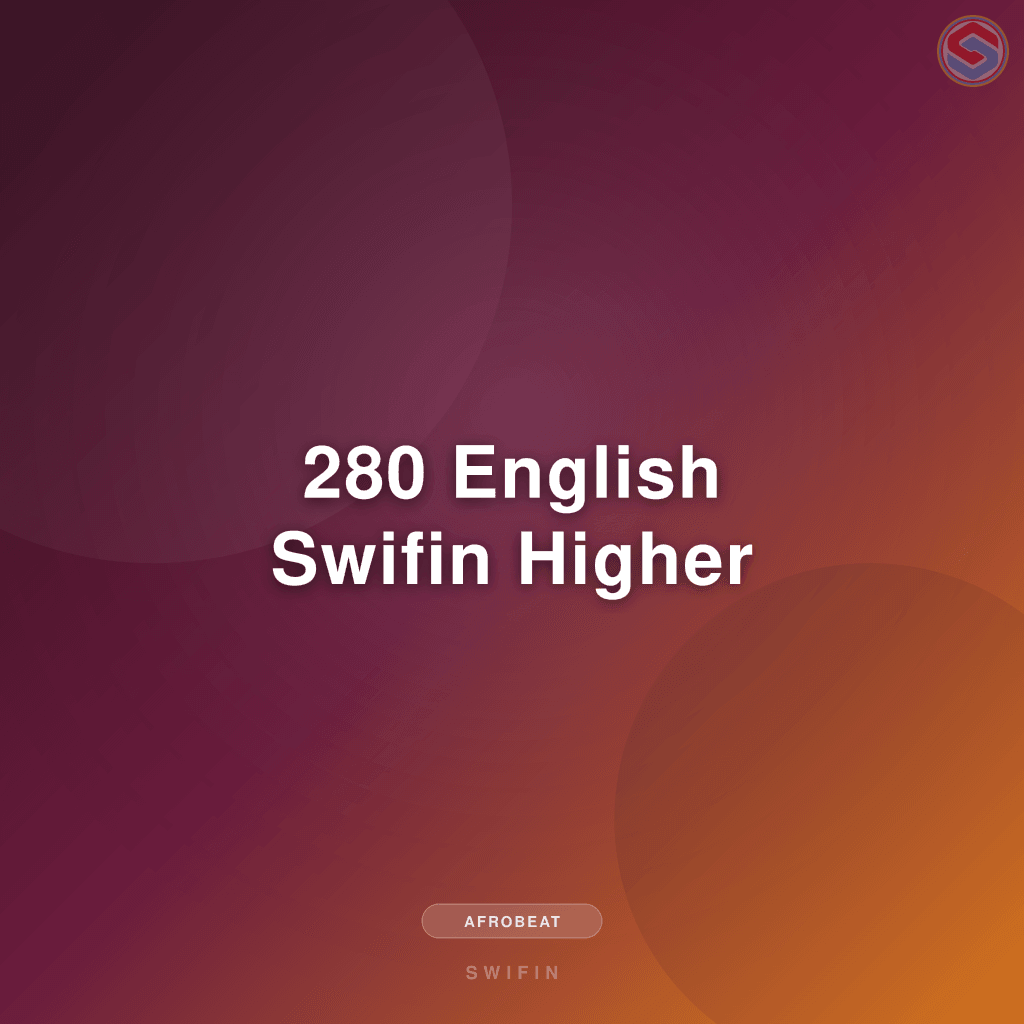 280 English Swifin Higher