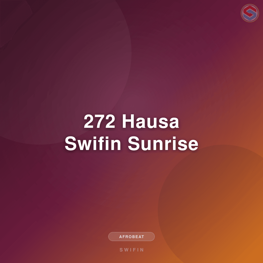 272 Hausa Swifin Sunrise