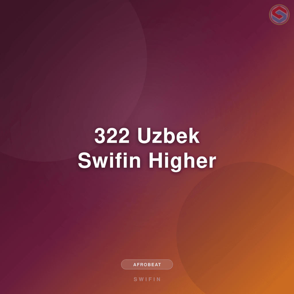322 Uzbek Swifin Higher