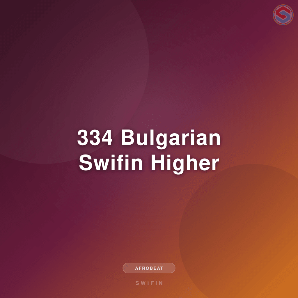 334 Bulgarian Swifin Higher