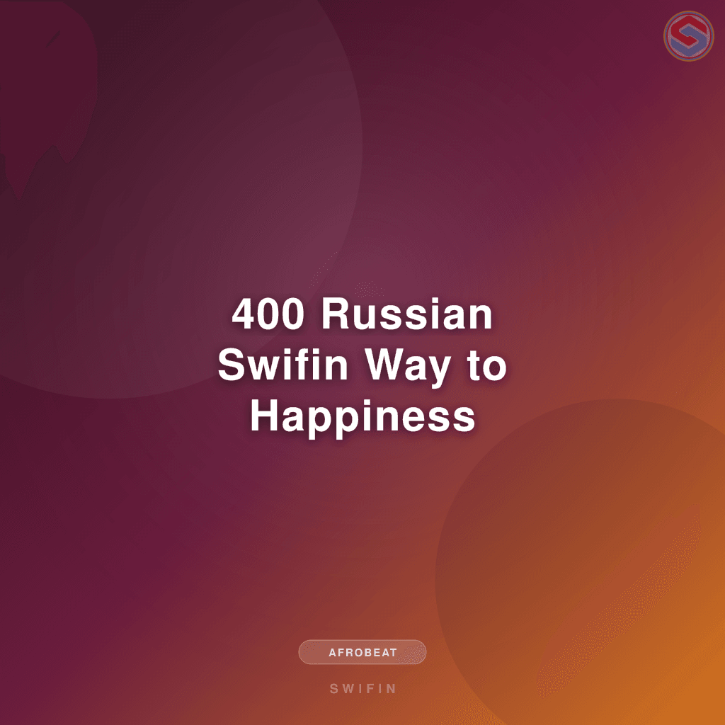 400 Russian Swifin Way to Happiness