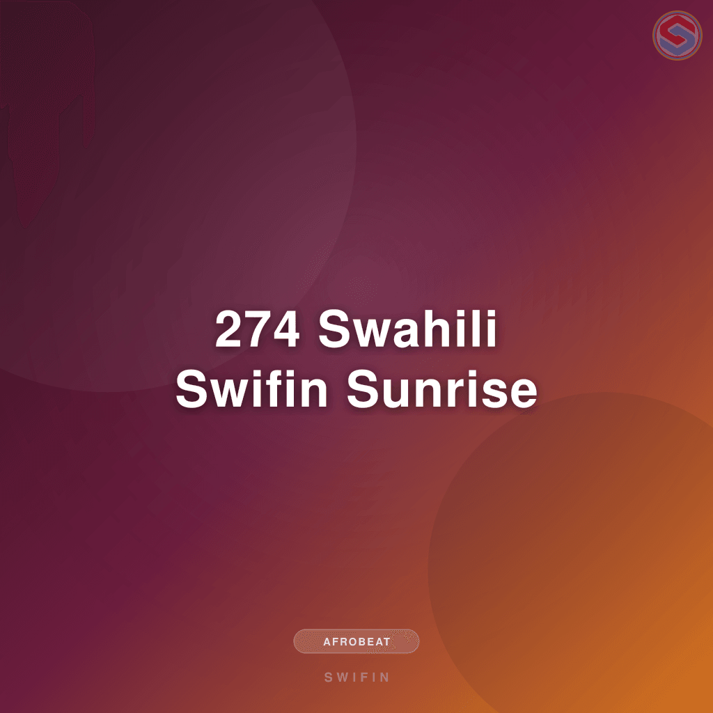 274 Swahili Swifin Sunrise
