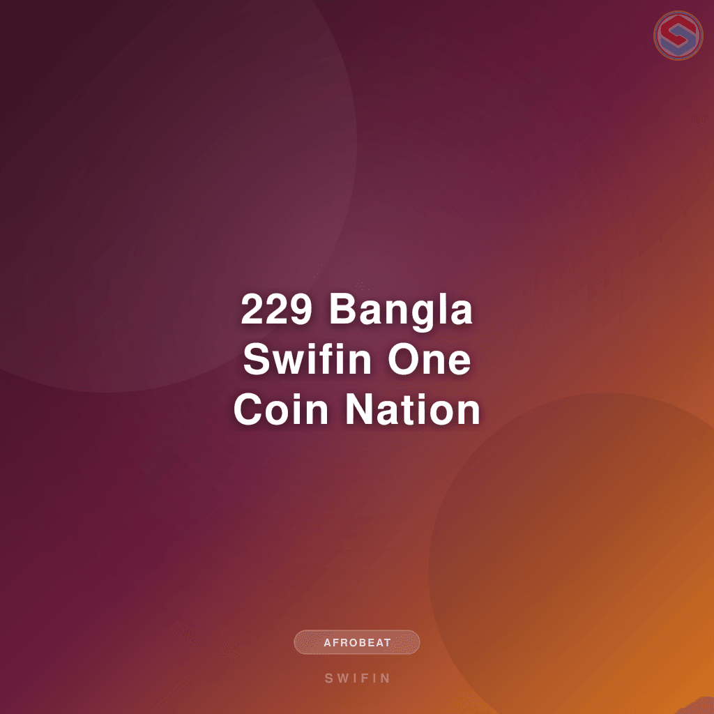 229 Bangla Swifin One Coin Nation