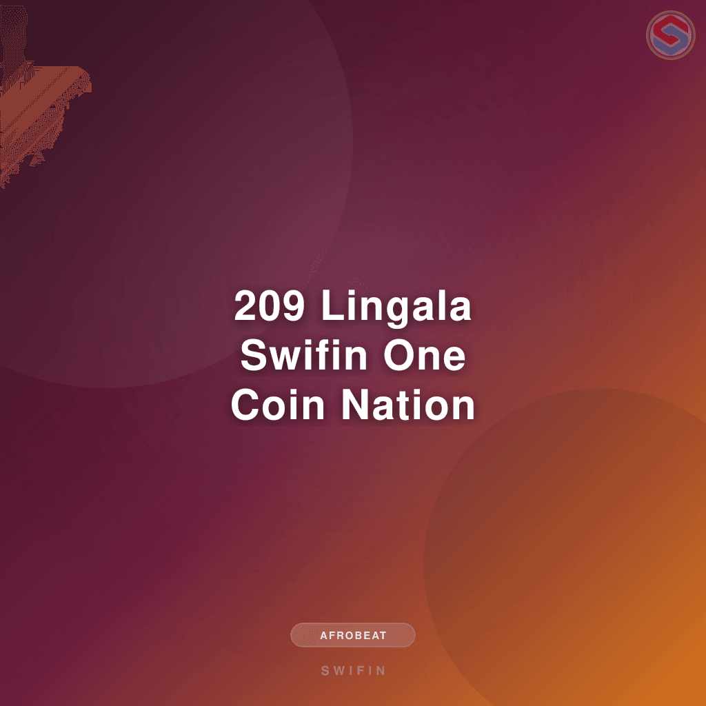209 Lingala Swifin One Coin Nation
