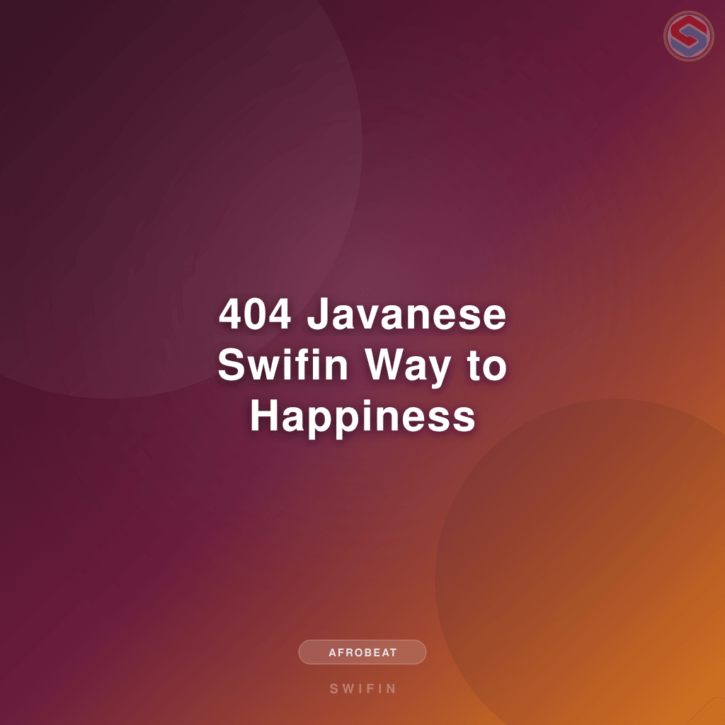 404 Javanese Swifin Way to Happiness