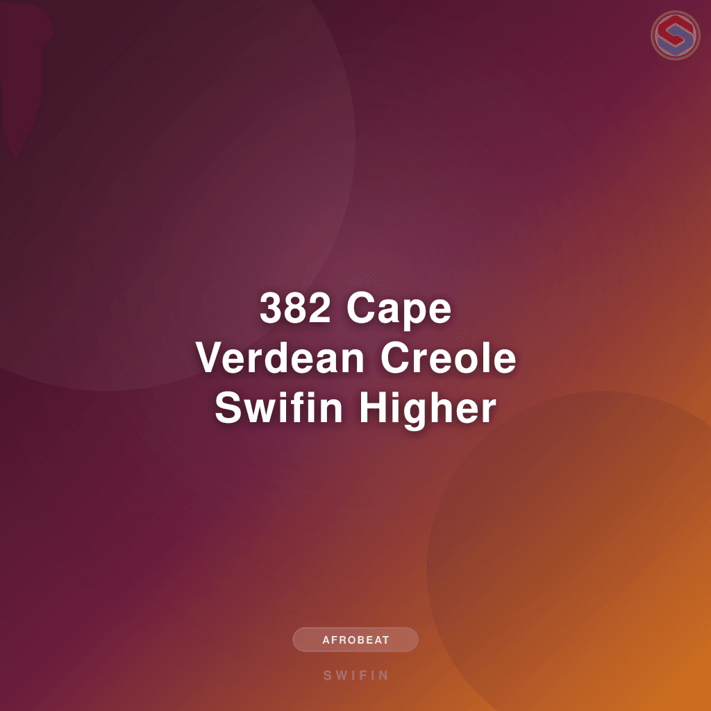 382 Cape Verdean Creole Swifin Higher