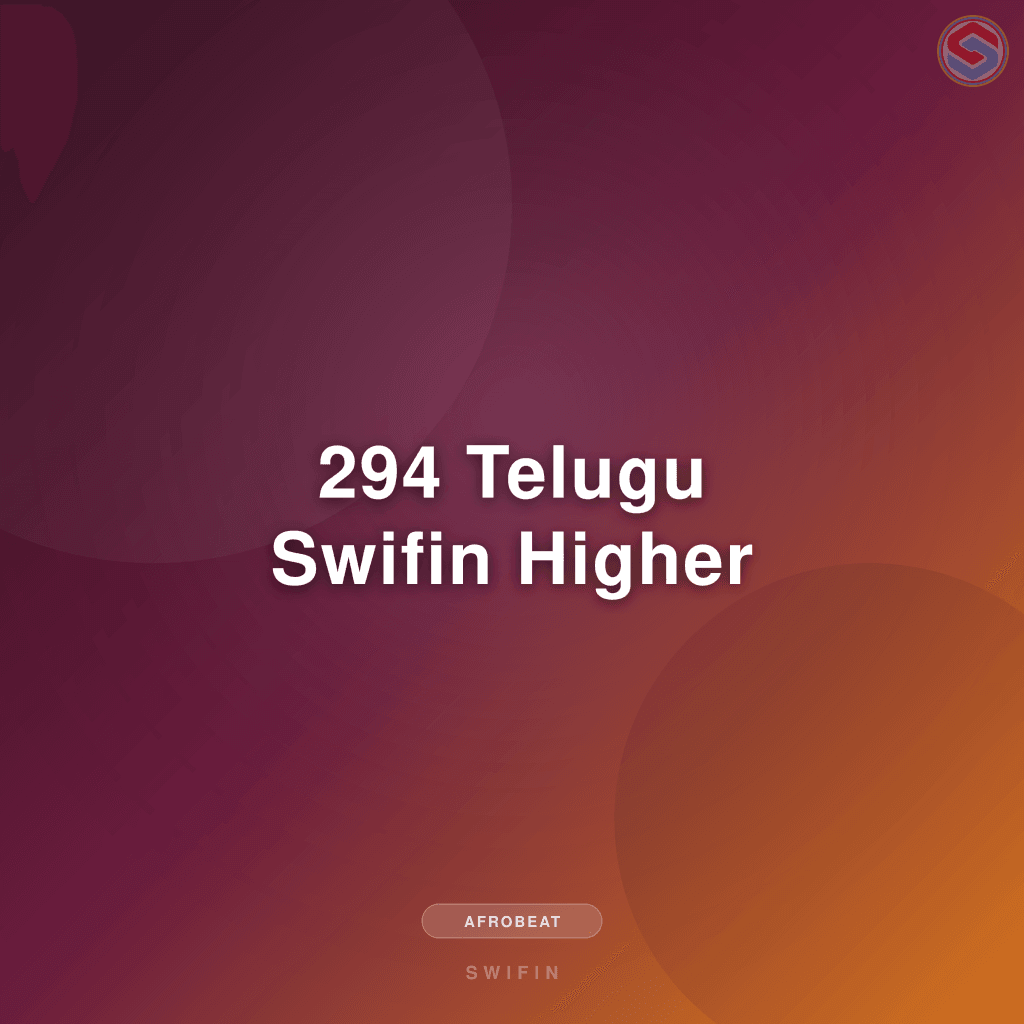 294 Telugu Swifin Higher
