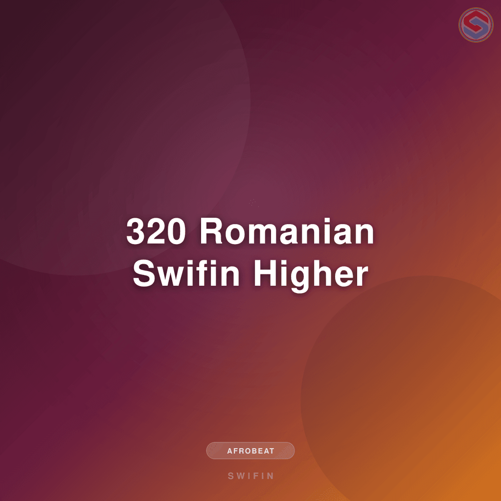 320 Romanian Swifin Higher