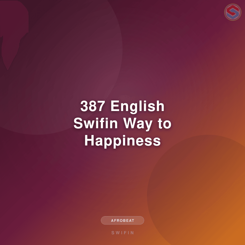 387 English Swifin Way to Happiness