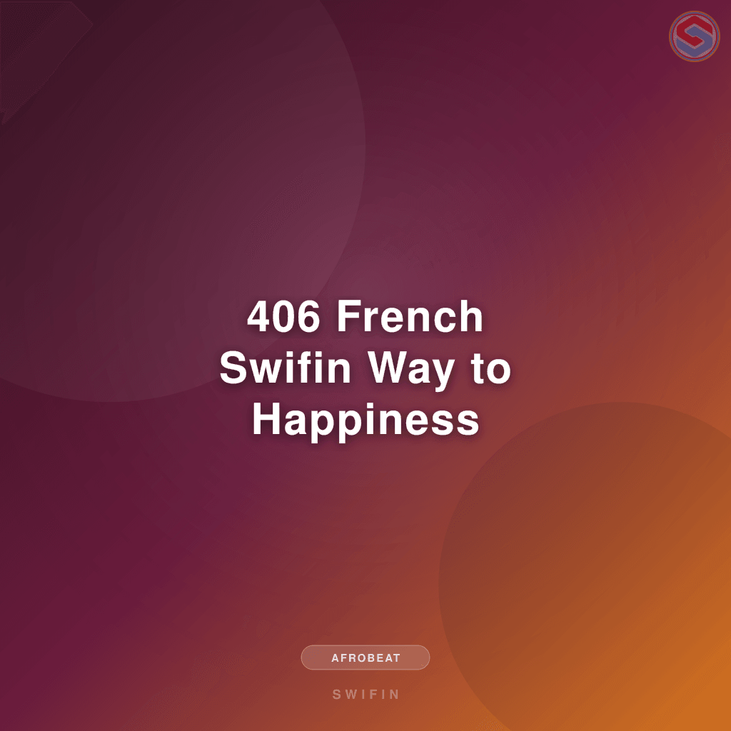 406 French Swifin Way to Happiness