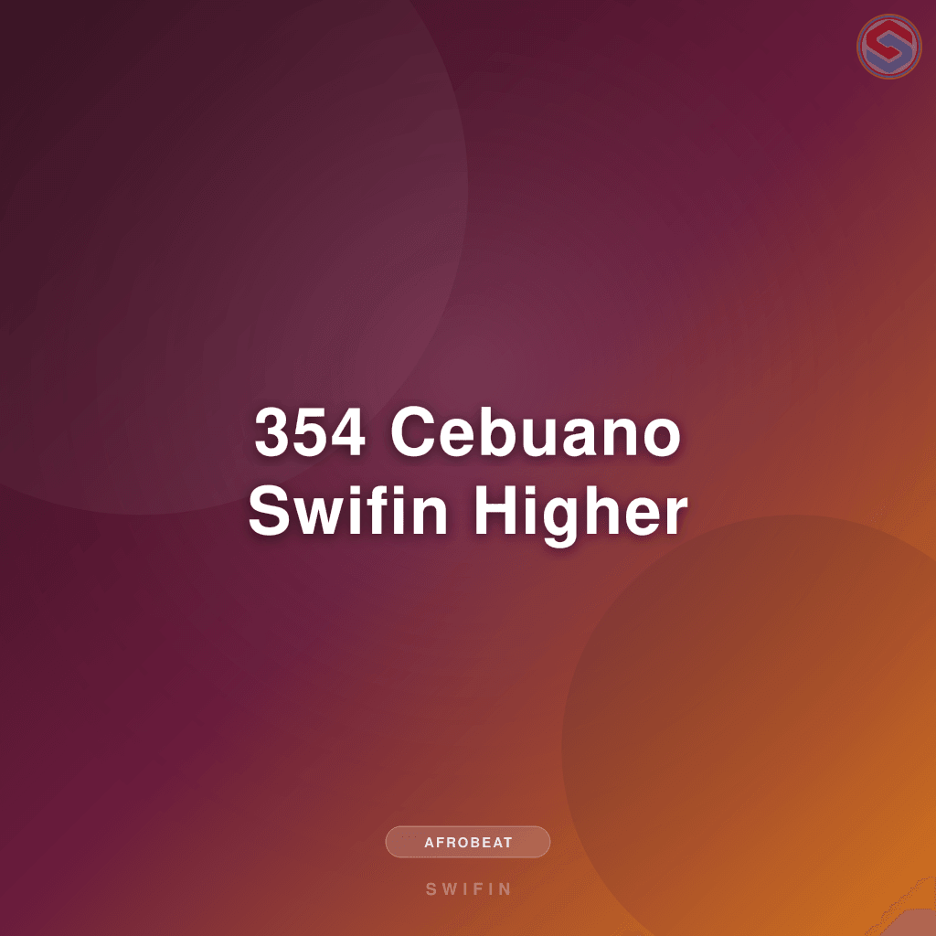 354 Cebuano Swifin Higher