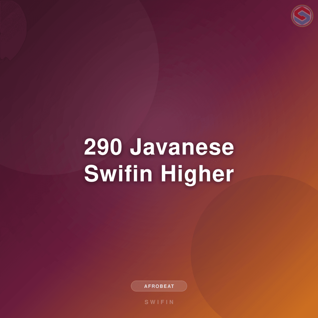 290 Javanese Swifin Higher