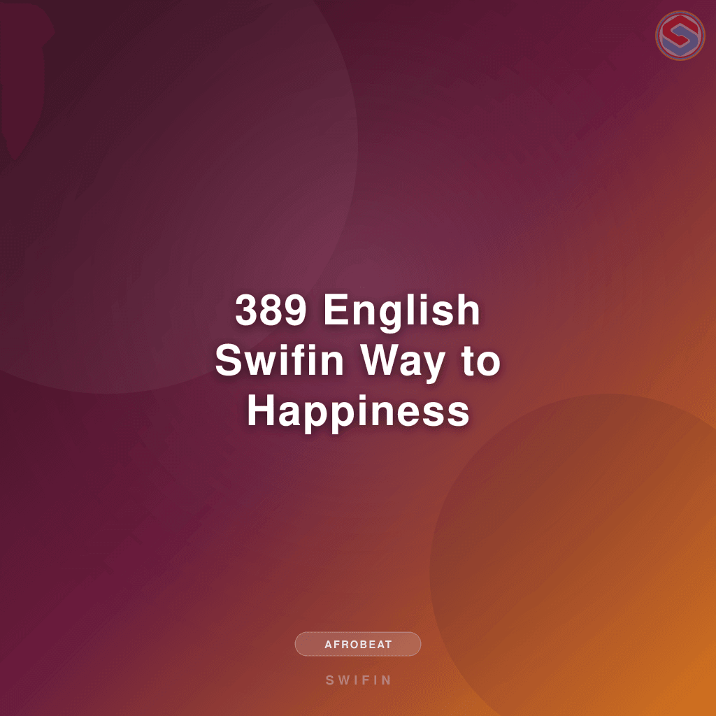 389 English Swifin Way to Happiness